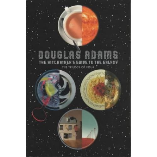 The Hitchhikers Guide to the Galaxy: The Trilogy of Four by Douglas Adams