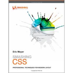 Smashing CSS: Professional Techniques for Modern Layout