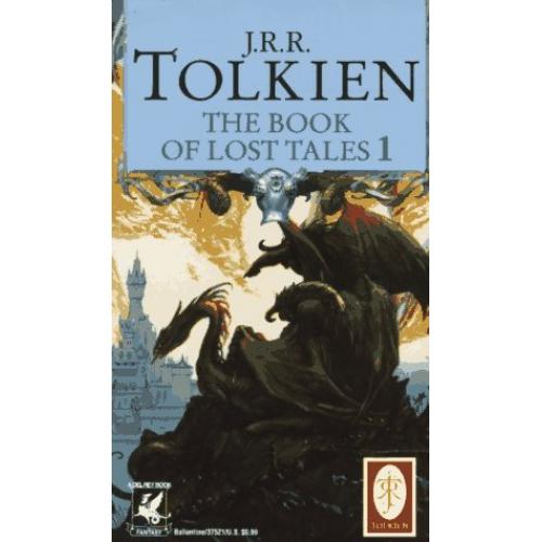 The Book of Lost Tales 1 (The History of Middle-Earth, Vol. 1) by J.R.R. Tolkien