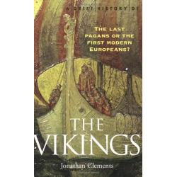 A Brief History of the Vikings by Jonathan Clements
