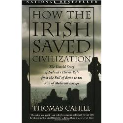 How the Irish Saved Civilization - Thomas Cahill