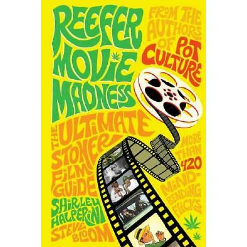 Reefer Movie Madness: The Ultimate Stoner Film Guide