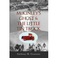 McKinley's Ghost & The Little Tin Truck (127) (Essential Prose)