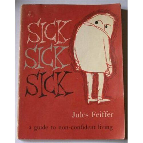 Sick, sick, sick Jules Feiffer random house 1st edition 9th printing 1958