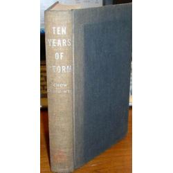 Ten Years of Storm. Foreward Lin Yutang 1st edition with jacket