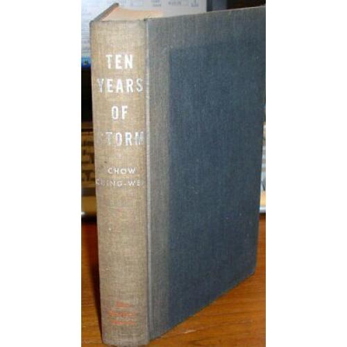 Ten Years of Storm. Foreward Lin Yutang 1st edition with jacket