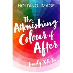 The Astonishing Colour of After By Emily X. R. Pan (Paperback | English)