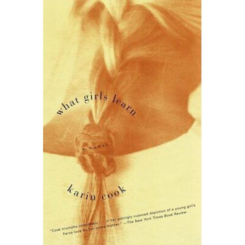 AUTOGRAPHED What Girls Learn: KARIN COOK 1st edition