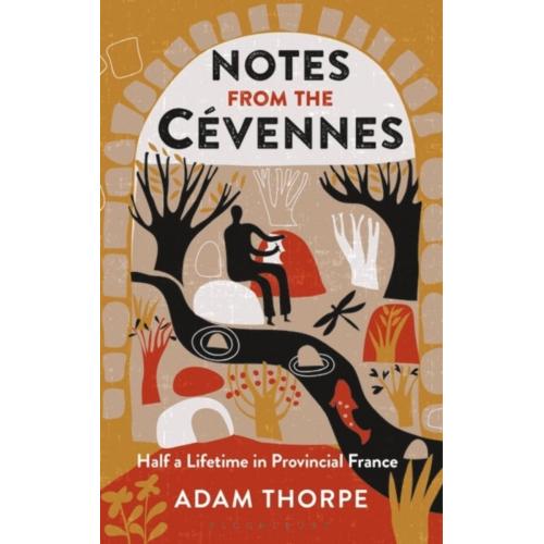 Notes from the Cevennes : Half a Lifetime in Provincial France