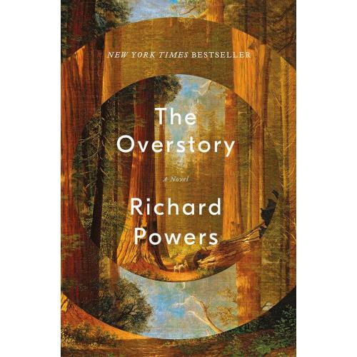 The Overstory: A Novel by Richard Powers