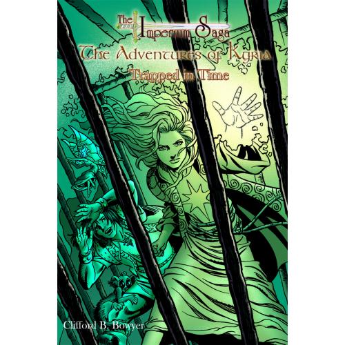 The Imperium Saga: Trapped in Time (The Adventures of Kyria, Book 5, TPB)