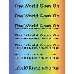 The World Goes On Laszio Krasznanorkai 1st edition