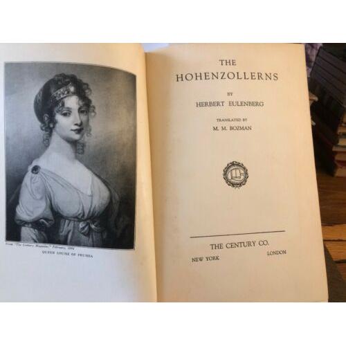 The Hohenzollerns 1929 Century co publishers, hardcover. spine torn