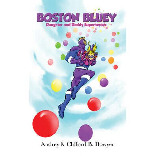 Boston Bluey: Daughter and Daddy Superheroes - HC