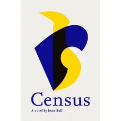 Census : A Novel By Jesse Ball [ Hardback | English ]