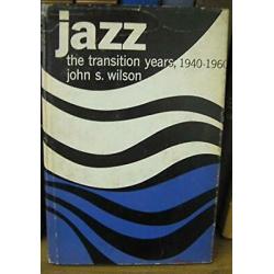 Jazz: the transition years, 1940-1960
