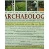 The Complete Practical Encyclopedia of Archaeology