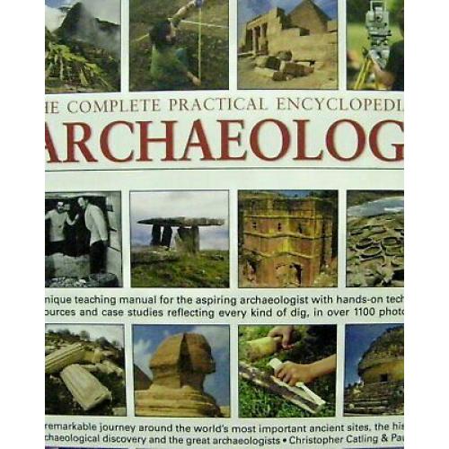 The Complete Practical Encyclopedia of Archaeology