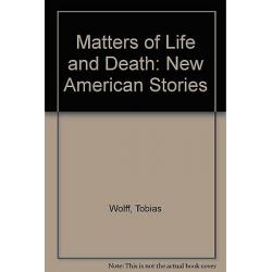 Matters of Life and Death: New American Stories