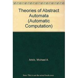 Theories of Abstract Automata (Automatic Computation)