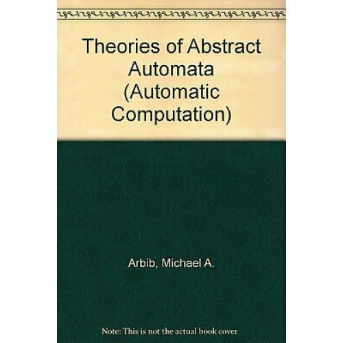 Theories of Abstract Automata (Automatic Computation)