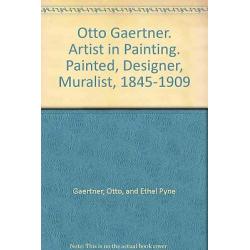 AUTOGRAPHED Otto Gaertner, artist in painting 1845-1909