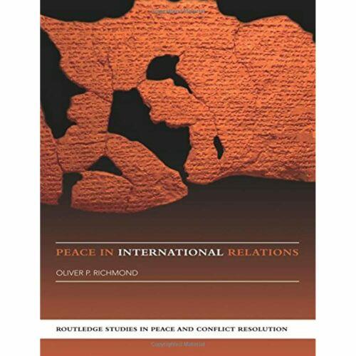 Peace in International Relations Routledge Studies Peace Conflict Resolution