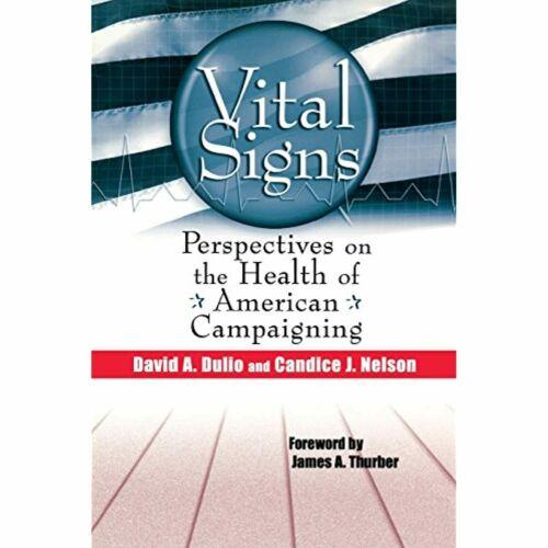 Vital Signs: Perspectives on the Health of American Campaigning
