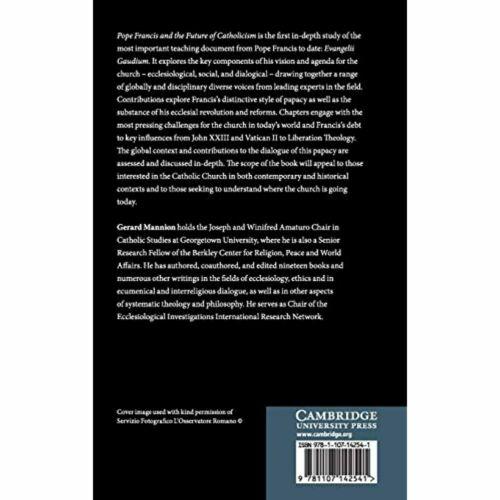 Pope Francis the Future of Catholicism: Evangelii Gaudium and the Papal Agenda