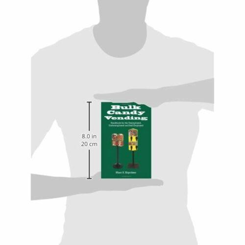 Bulk Candy Vending: Handbook for the Unemployed, Underemployed and Self-Employed