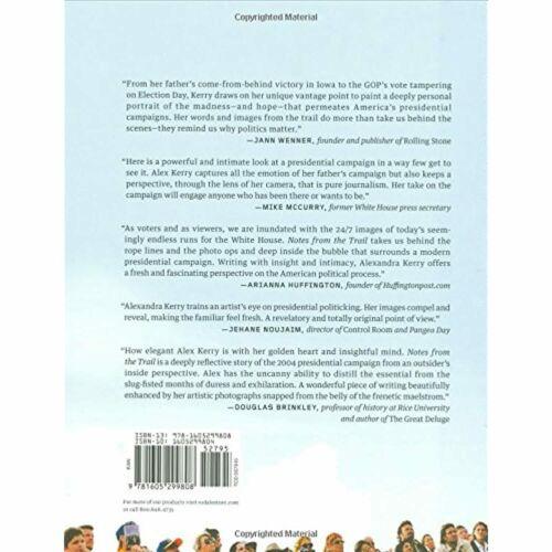 Notes from the Trail: Presidential Politics from the Inside Out