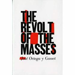 The Revolt of the Masses