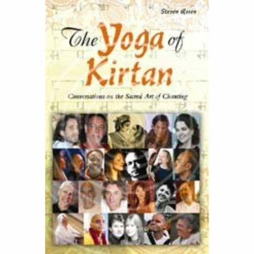 YOGA OF KIRTAN: Conversations On The Sacred Art Of Chanting (includes CD)
