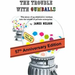 The Trouble With Gumballs