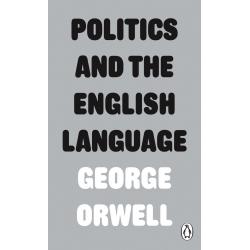 Politics and the English Language By George Orwell
