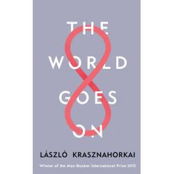 The World Goes On By Laszlo Krasznahorkai (Hardback | English)