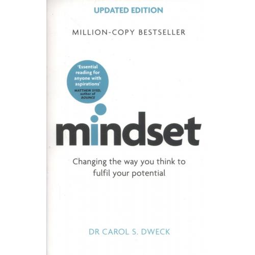 Mindset - Updated Edition : Changing The Way You think To Fulfil Your Potential