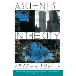 A Scientist in the City James Trefil