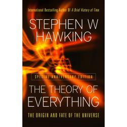 The Theory of Everything : The Origin and Fate of the Universe
