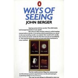 Ways of Seeing: Based on the BBC Television Series (Penguin Books for Art)