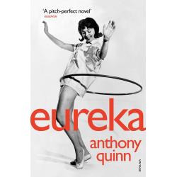 Eureka By Anthony Quinn [ Paperback | 2018 ]