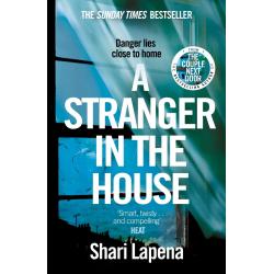  A Stranger in the House By Shari Lapena [ Paperback | 2018 ]