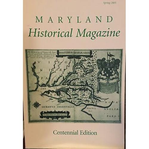 Maryland Historical Magazine (Centennial Ed. Vol 100, No. 1, Spring 2005)