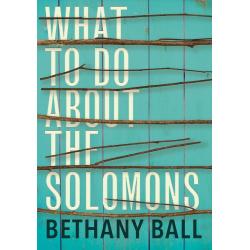 What to Do about the Solomons By Bethany Ball (Hardback | English)