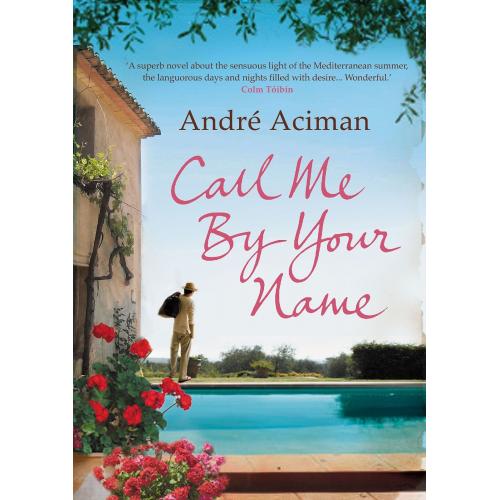 Call Me By Your Name By Andre Aciman (Paperback | English)