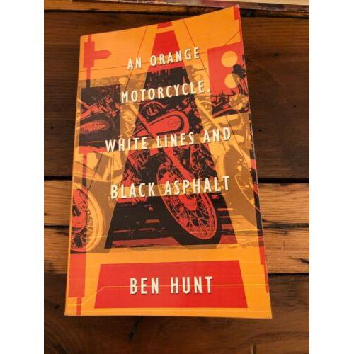 AUTOGRAPHED An Orange Motorcycle White Lines & Black Asphalt 1st Edition B Hunt