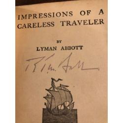 AUTOGRAPHED impressions of a careless traveler 1909 softcover Lyman Abbott 