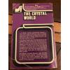 The Crystal World Science Fiction Rediscovery Series Volume 25 1st Printing 1976
