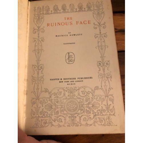 The ruinous face 1909 1st Edition Hardcover Maurice Hewlett