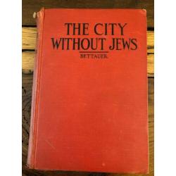 VERY RARE FIND The city without Jews; A novel of our time Hugo Bettauer 1936 HC